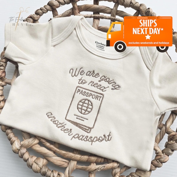 Embroidered We are going to need another passport ONESIES® brand, Traveling Traveler Pregnancy Announcement to family ONESIES® brand C18