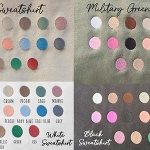 The image is a collage of four images, each depicting a different type of sweatshirt color: Tan Sweatshirt, Military Green Sweatshirt, White Sweatshirt, and Black Sweatshirt. The images showcase the various colors and shades available for these types of sweatshirts.