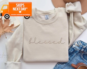Embroidered Blessed Sweatshirt, Cute Cozy Crewneck, Christmas Gift, Thanksgiving Sweatshirt, Autumn Crewneck, Fall Sweatshirt, A15