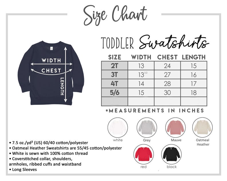 The image is a size chart for toddler sweatshirts, providing measurements for different age groups. It includes a navy blue sweatshirt with measurements for chest, waist, and length, as well as a table with size and corresponding measurements for different age groups. The chart also includes color swatches for the sweatshirts, allowing for easy identification of the color that best fits the child's size.