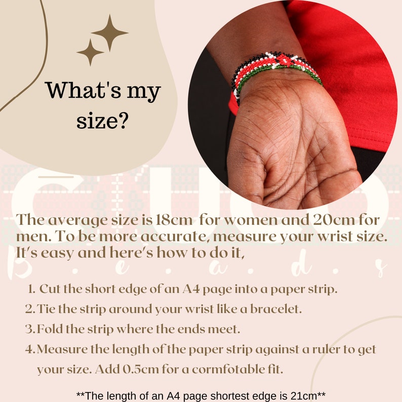May include: Instructions on how to measure your wrist size for a bracelet. The average size is 18 cm for women and 20 cm for men.  The text also states that the length of an A4 page shortest edge is 21 cm.