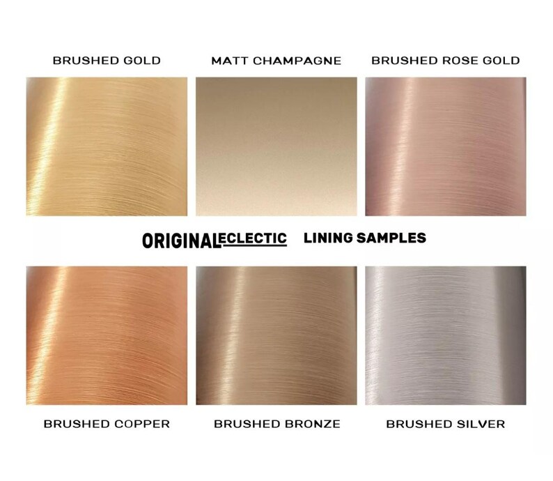 May include: Six brushed metal samples in different colors: brushed gold, matt champagne, brushed rose gold, brushed copper, brushed bronze, and brushed silver.  The samples are labeled with their names.