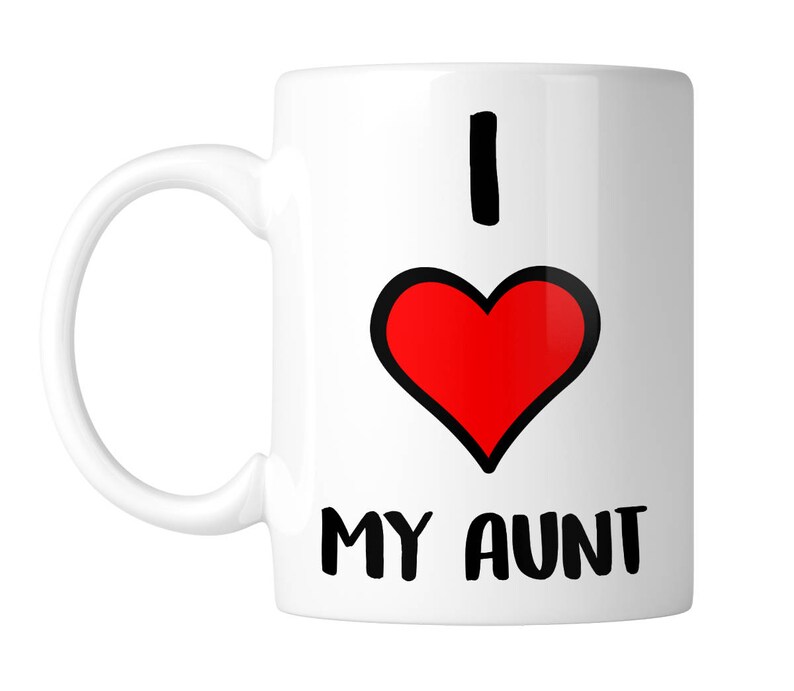 i love my aunt mug