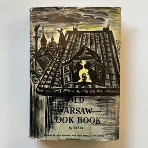 1958 Old Warsaw cook book Polish specialties by Rysia Kwas Pasztet Ushka Golabki Cwikla Dobosz Cake Paczki plus international recipes