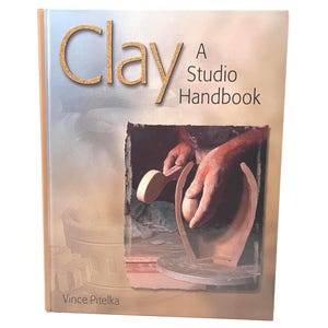 2001 Clay A Studio Handbook by Vince Pitelka American Ceramic Society vintage hardcover comprehensive pottery book