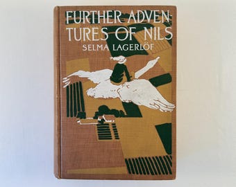 1911 Further Adventures of Nils by Selma Lagerlof antique childrens hardcover book