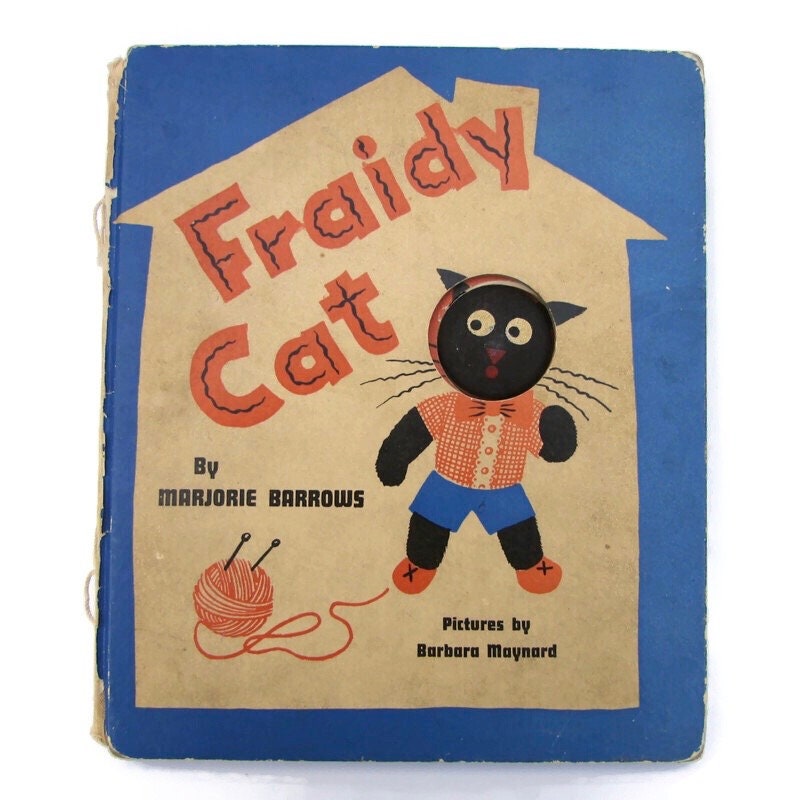 1942 Fraidy Cat Childrens Book by Marjorie Barrows Barbara Maynard With Cats  Head Wood Disk Peek Through Cover Story About Overcoming Fear 