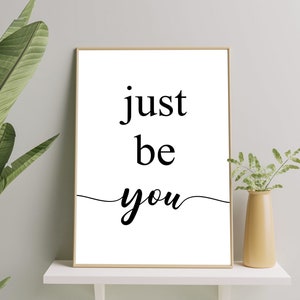 Just Be You Print: Motivational Typography Wall Art (Digital Download)