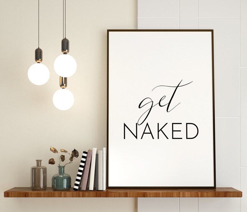 Get Naked Printable Art Get Naked Poster Typography Quote - Etsy