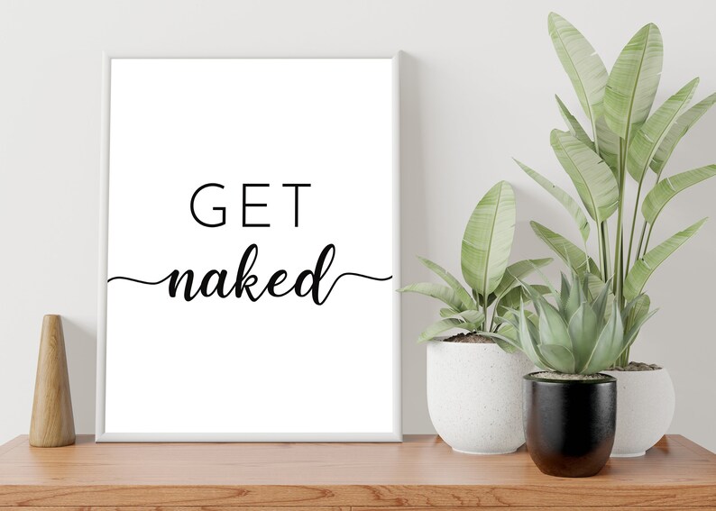 Get Naked Printable Art Get Naked Sign Typography Quote | Etsy