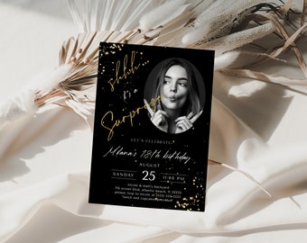 Black Gold Surprise Birthday Invitation with Photo Any Age Printable Invitations For Womens Mens Boys Girls Modern Birthday Editable Invite