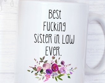 best fucking sister in law ever coffee mugsister in law mugsister in law giftsister in law birthday giftsister in law christmas gift - What To Get Sister In Law For Christmas best fucking sister in law ever coffee mugsister in law mugsister in law giftsister in law birthday giftsister in law christmas gift - What To Get Sister In Law For Christmas