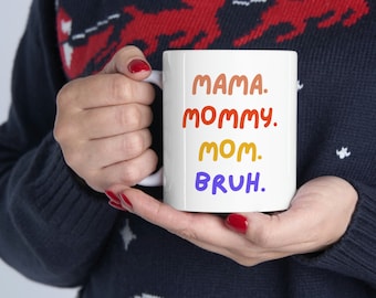 Mama Mommy Mom Bruh Coffee Mug, Mama Coffee Mug, Mother's Day, Gift For Mom, Mother's Day Gift, Mama Mugs, Coffee Mugs, Mom Birthday Gift