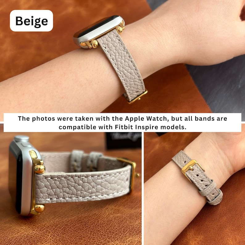 May include: Beige leather watch band with gold hardware. The band is shown on a wrist and on a table. The photos were taken with the Apple Watch, but all bands are compatible with Fitbit Inspire models.