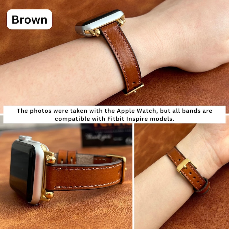 May include: A brown leather watch band with gold hardware. The band is shown on a wrist and on a table. The photos were taken with the Apple Watch, but all bands are compatible with Fitbit Inspire models.