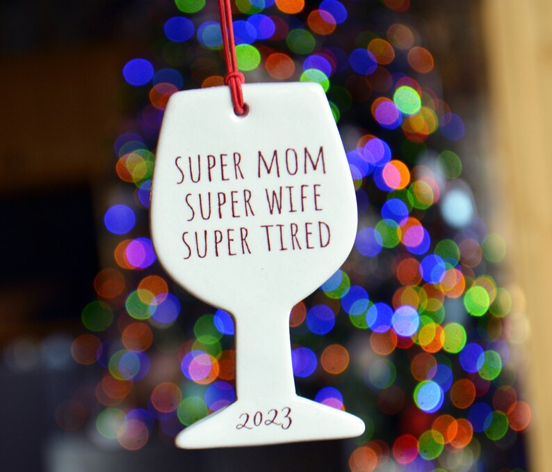 Ceramic Wine Glass Ornament Super Mom Super Wife Super Tired Wine Lover Gift Ornament for Mom Sister Grandma Gift Box Included image 1