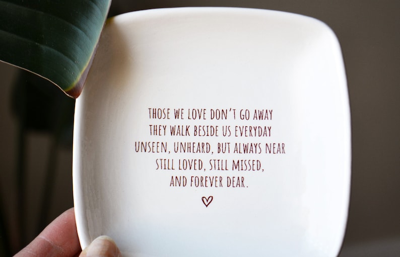 Sympathy or Grief Gift Friendship Family or Pet Sympathy Sympathy Dish Memory Dish Those We Love Don't Go Away Gift Bag Included image 3