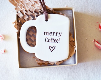Coffee Mug Ornament - Mocha Latte Cappuccino Coffee Gifts - Merry Coffee - Gift Box Included