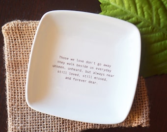 Sympathy or Grief Gift - Friendship Family or Pet Sympathy - Sympathy Dish - Memory Dish - Those We Love Don't Go Away - Gift Bag Included