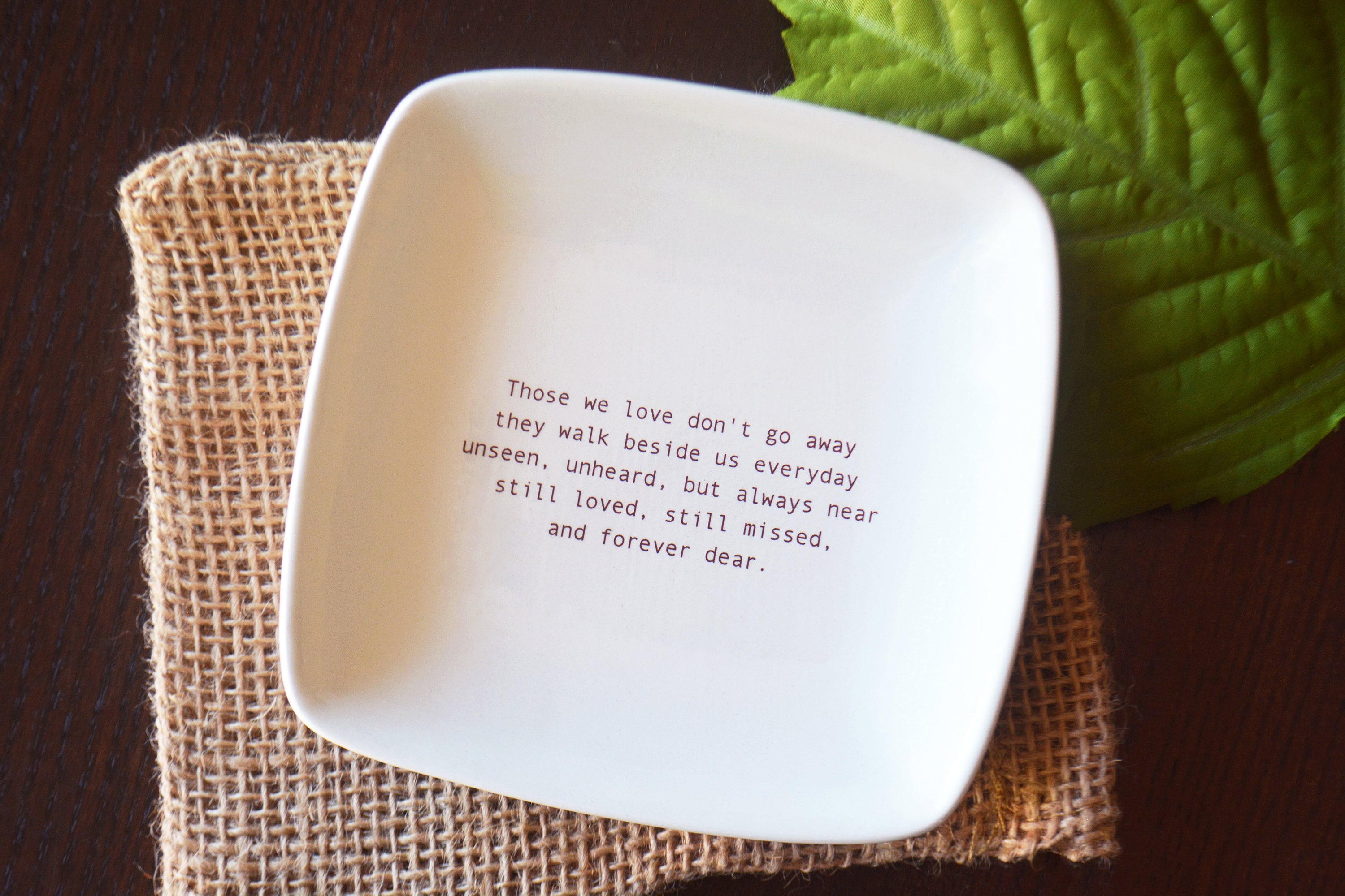 Sympathy Grief Remembrance Gift - Friendship Family or Pet Sympathy Memory Dish - Those We Love Don't Go Away - Gift Bag Included