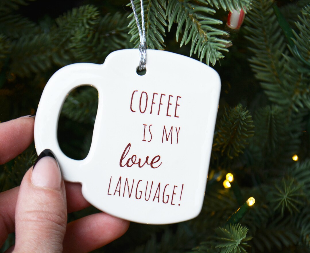 READY TO SHIP Coffee Mug Christmas Tree Ornament Coffee is My Love