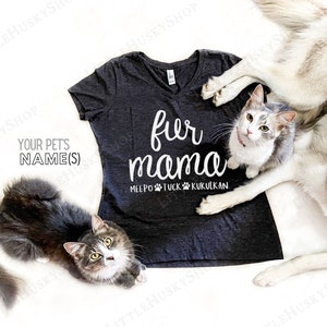 Fur Mama Shirt with YOUR Pet's Names and Paw Prints - Customized Pet Name Shirt - Personalized Pet Name T Shirt - Gift Idea Dog or Cat Mom