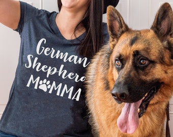 German Shepherd Shirt - German Shepherd Momma T Shirt - German Shepherd Mom - Dog Mama - Dog Mom Shirt - Cute Dog Shirt - Shepherd Mama Top