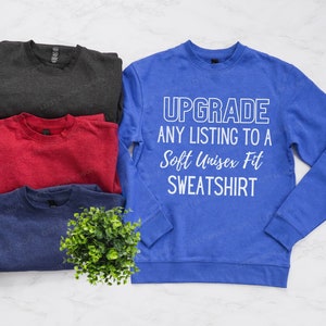 Upgrade Any of my Shirt Designs on to This Soft Sweatshirt Custom Sweatshirt Soft Sweater Shirt no Pockets High Quality L Husky Shop image 1