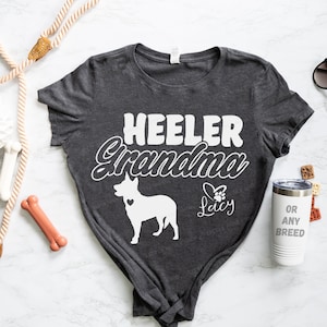 Heeler Grandma Shirt With YOUR Dog's Names - Red Heeler Grandma - Blue Heeler Grandmaw - Cattle Dog Grandma Shirt - Cattle Dog Gigi or Gma