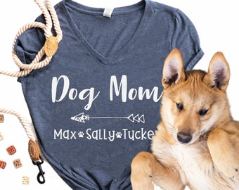 Custom Dog Name Shirt * Dog Mom Shirt with Dogs Name Shirt - Your Pet's Name (s) Your Dog's Names Here Custom TShirt - Customize Dog Shirt