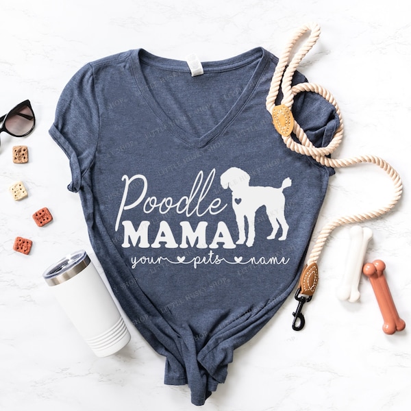 Poodle Mama Shirt Personalized with YOUR Pet's Name - Poodle Mom Shirt - Gift for Poodle Dog Owner - Poodle Love - Custom Poodle Gift Idea