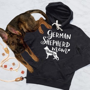 German Shepherd Mom Hoodie or T Shirt with YOUR Dog&#39;s Name - Personalized German Shepherd Dog Mom Gift - GSD Mom Hoodie or Tee - GSD Mom
