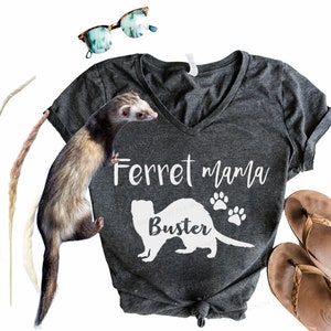 Ferret Mama Shirt with YOUR Ferret's Name - Custom Ferret T Shirt - Ferret Names - Ferret Mom - Ferret Momma - Custom Gift for Ferret Owner