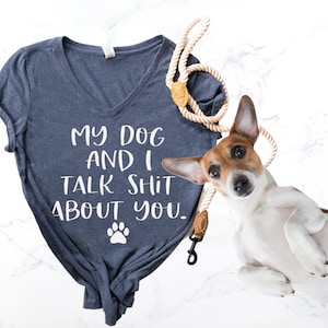 Mon chien et moi parlons de vous de la merde, c'est hilarant et c'est une maman chien inappropriée - T-shirt amour de chien - T-shirt mignon pour chien - T-shirt doux moi et mon chien parlons