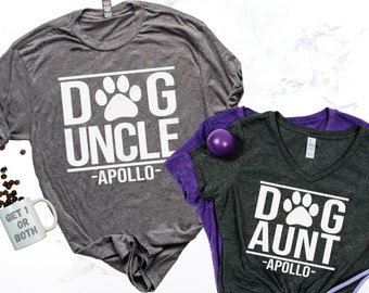 Dog Uncle or Dog Aunt Shirt Personalized with YOUR Dog's Name - Dog Uncle Gift - Dog Aunt Gift - Dog Auntie - Dog Uncle Gift - Pet Uncle Tee
