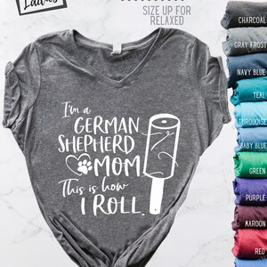 I'm a German Shepherd Mom This is How I Roll Funny Dog Shedding Like Crazy Shirt or Hoodie Long Dog Hair Everywhere Lint Roller Cute Tee image 3