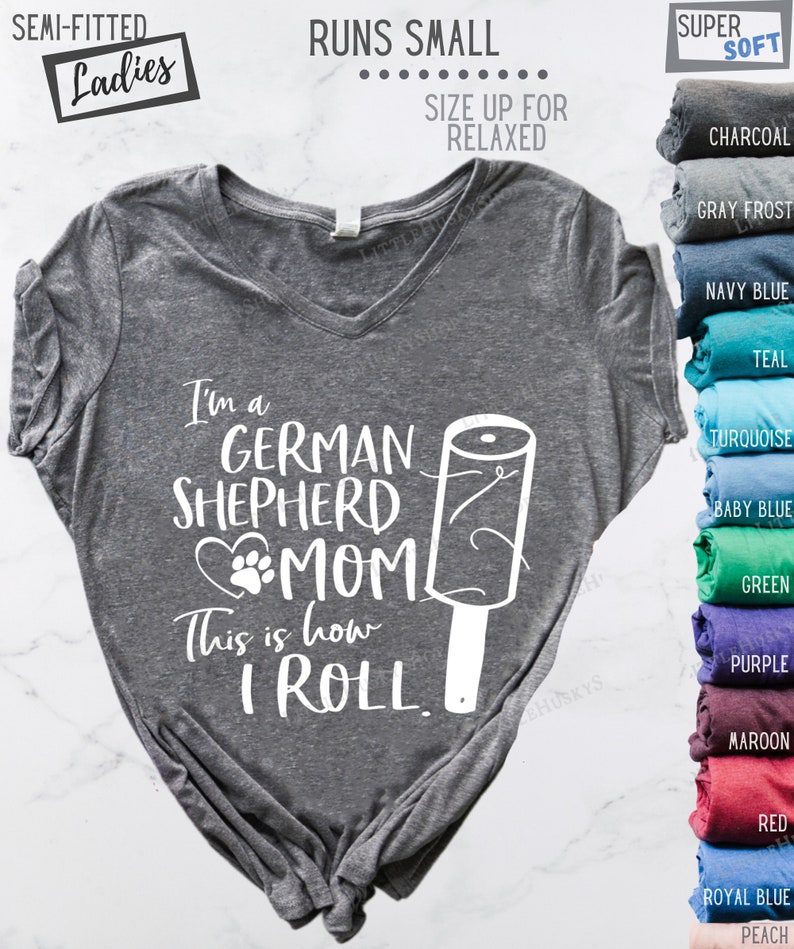 I'm a German Shepherd Mom This is How I Roll Funny Dog Shedding Like Crazy Shirt or Hoodie Long Dog Hair Everywhere Lint Roller Cute Tee image 3