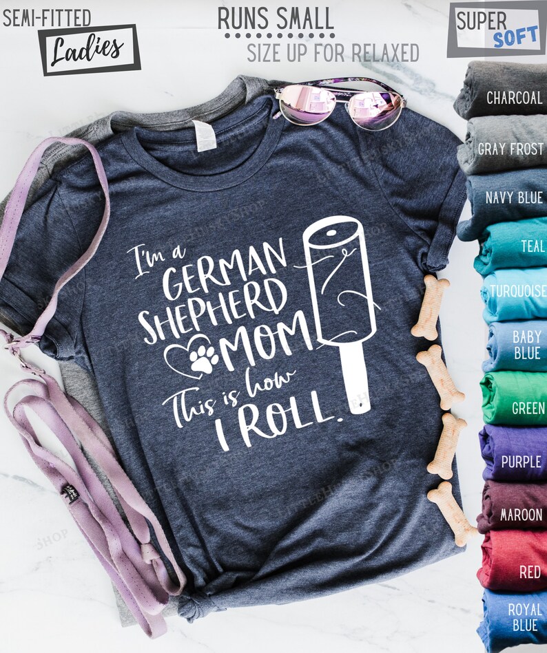 I'm a German Shepherd Mom This is How I Roll Funny Dog Shedding Like Crazy Shirt or Hoodie Long Dog Hair Everywhere Lint Roller Cute Tee image 4