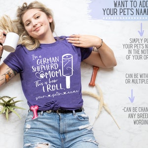 I'm a German Shepherd Mom This is How I Roll Funny Dog Shedding Like Crazy Shirt or Hoodie Long Dog Hair Everywhere Lint Roller Cute Tee image 2