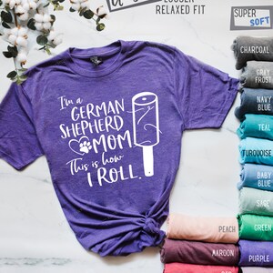 I'm a German Shepherd Mom This is How I Roll Funny Dog Shedding Like Crazy Shirt or Hoodie Long Dog Hair Everywhere Lint Roller Cute Tee image 6