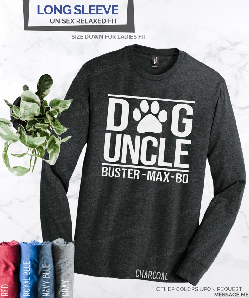 Dog Uncle Shirt with YOUR Pet's Name Dog Uncle Shirt Dog Uncle Gift Uncle to a Dog Dog Uncle T Shirt Personalized Dog Name Uncle T image 4