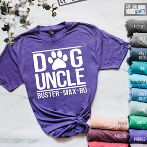 Dog Uncle Shirt with YOUR Pet's Name Dog Uncle Shirt Dog Uncle Gift Uncle to a Dog Dog Uncle T Shirt Personalized Dog Name Uncle T image 2
