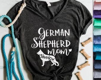 German Shepherd Mom Shirt with YOUR Dog's Name - German Shepherd Mama TShirt with Dog and Pet Name - Custom GSD Shirt - Love my Shepherd Tee