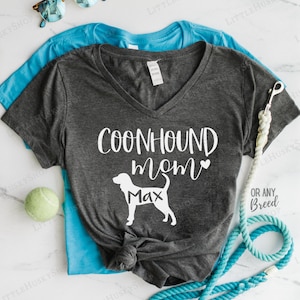 Coonhound Mom Shirt with YOUR Pet&#39;s Name - Coonhound Mama - Coonhound Dog Mom Gift - American English Coonhound Shirt Personalized - Dog Mom