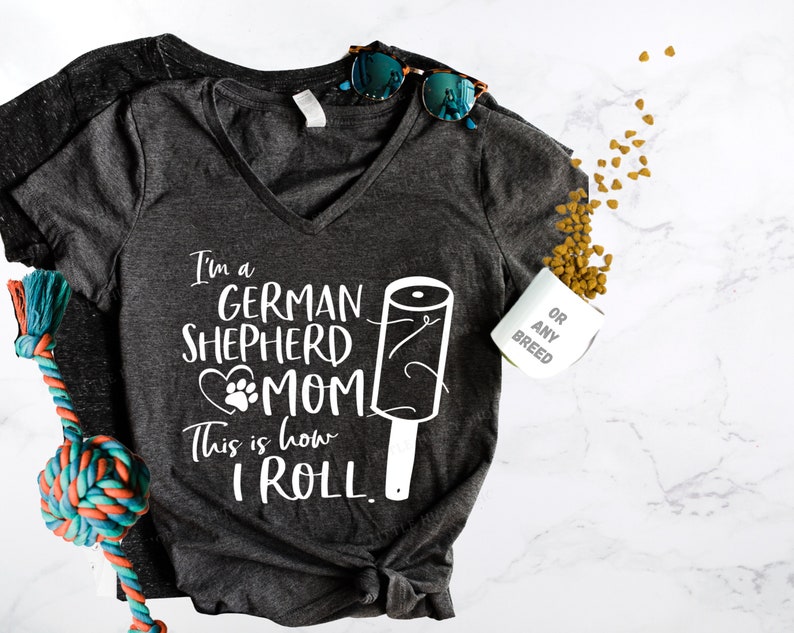 I'm a German Shepherd Mom This is How I Roll Funny Dog Shedding Like Crazy Shirt or Hoodie Long Dog Hair Everywhere Lint Roller Cute Tee image 1