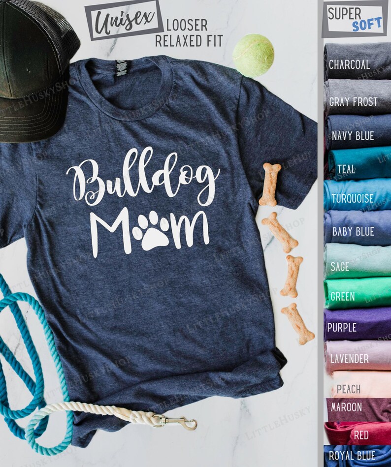 Bulldog Mom or Any Breed Soft Casual T Shirt Bulldog Mama Etsy
