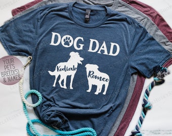 Personalized Dog Dad Shirt with YOUR Pet&#39;s Breeds and Dog&#39;s Names - Dog Name Dad Shirt - Custom Dog Dad Gift - Dog Name Shirt for Dog Daddy