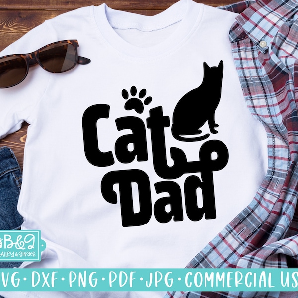 Cat Dad SVG File, Commercial Use, Cat Dad Gift Idea, Pet Dad, DXF, Cricut Cut Files, Silhouette Cutting File, PNG, Instant Download