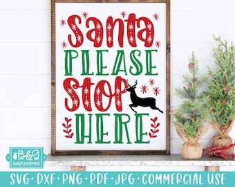 Santa Please Stop Here SVG, Christmas Sign SVG Cut File, Commercial Use SVG, Silhouette Cut File, Cricut Cut Files