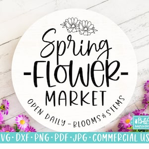 Spring Flower Market Sign SVG - Spring SVG Cut File for Sign Making and Home Decor, Commercial Use Cut File For Cricut or Silhouette